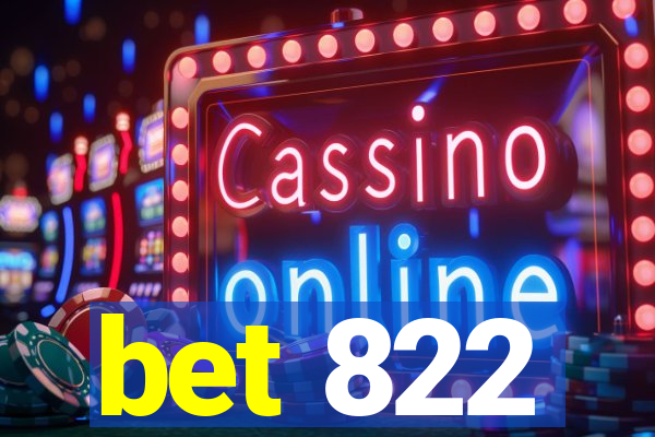 bet 822
